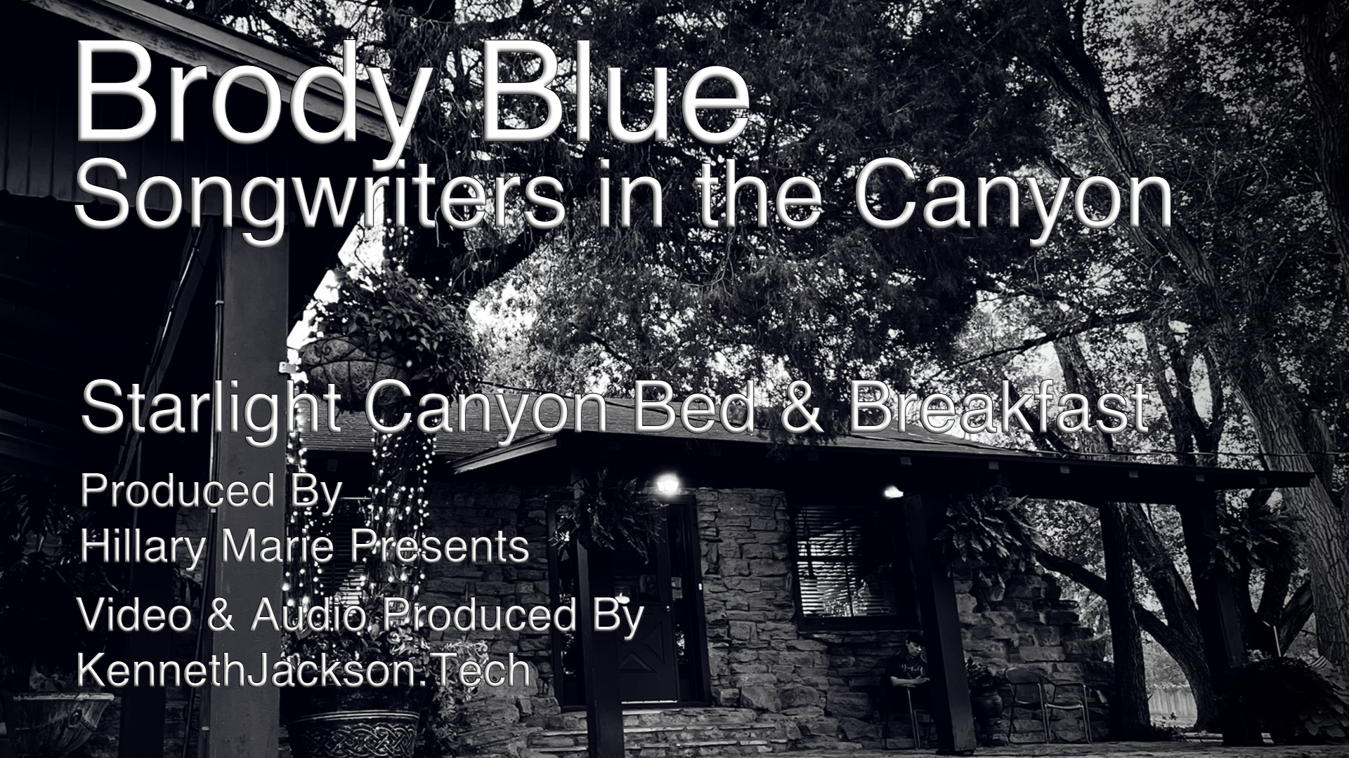 Songwriters in the Canyon – Brody Blue – Full Show – July 20, 2022